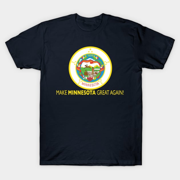 Make Minnesota Great Again! T-Shirt by Trumpeters